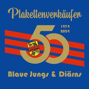 50 Jahre Blaue Jungs & Diärns